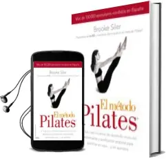 Descargar AudioLibro El Metodo Pilates: La Guia mas Moderna de Desarrollo Muscular, es Tiramiento y Tonificacion Corporal para Practicar en Casa y sin Aparatos de Brooke Siler año 1901