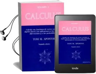 Descargar AudioLibro Calculus (T.2): Calculo con Funciones de Varias Variables y Algeb ra Lineal, con Aplicaciones a las Ecuaciones Diferenciales y a las Probabilidades (2ª Ed.) de Tom M. Apostol año 1973