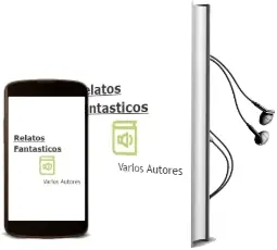 Descargar AudioLibro Relatos Fantásticos de Varios Autores año 1984