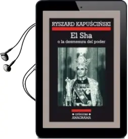 Descargar AudioLibro El sha o la Desmesura del Poder de Ryszard Kapuscinski año 1987