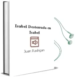 Descargar AudioLibro Isabel Desterrada en Isabel de Juan Radrigán año 1988