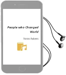 Descargar AudioLibro People who Changed World de Varios Autores año 1990