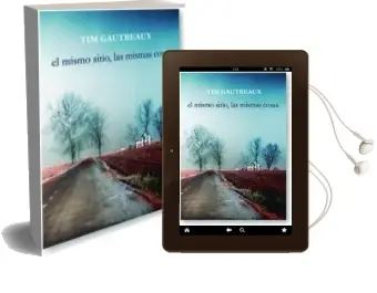 Descargar AudioLibro El Mismo Sitio, las Mismas Cosas de Tim Gautreaux año 1990