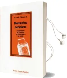 Descargar AudioLibro Momentos Decisivos: Tratamiento de Familias en Situaciones de cri sis de Frank S. Pittman año 1991