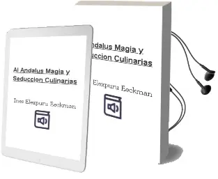 Descargar AudioLibro Al-Andalus: Magia y Seduccion Culinarias de Ines Elexpuru Eeckman año 1991
