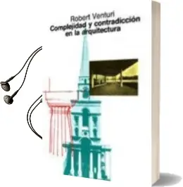Descargar AudioLibro Complejidad y Contradiccion en Arquitectura (3ª Ed.) de Robert Venturi año 1992