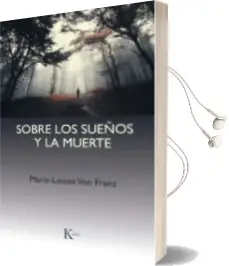Descargar AudioLibro Sobre los Sueños y la Muerte: Una Interpretacion Junguiana de Marie Louise Von Franz año 1992