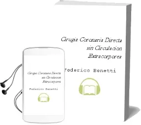 Descargar AudioLibro Cirugia Coronaria Directa sin Circulacion Extracorporea de Federico Benetti año 1993