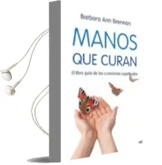 Descargar AudioLibro Manos que Curan: El Libro Guia de las Curaciones Espirituales de Barbara Ann Brennan año 1993