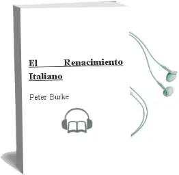 Descargar AudioLibro El Renacimiento Italiano de Peter Burke año 1993