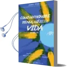 Descargar AudioLibro Como un Hombre Piensa, asi es su Vida: El Libro de Autoayuda mas Leido de Todos los Tiempos de James Allen año 1994