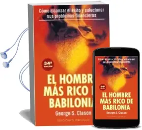 Descargar AudioLibro El Hombre mas Rico de Babilonia: Los Secretos del Exito de los an Tiguos (23ª Ed.) de George S. Clason año 1994
