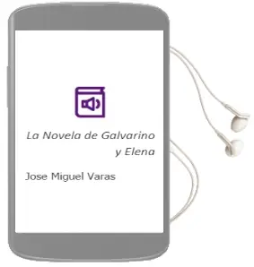 Descargar AudioLibro La Novela de Galvarino y Elena de José Miguel Varas año 1995