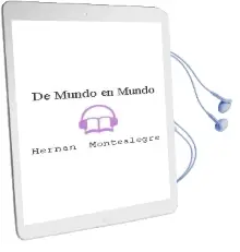 Descargar AudioLibro De Mundo en Mundo de Hernán Montealegre año 1996