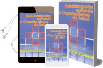 Descargar AudioLibro Administración Aplicada a Organizaciones de Salud de Fce Unp año 1997