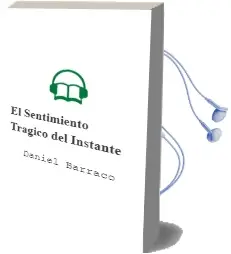 Descargar AudioLibro El Sentimiento Trágico del Instante de Daniel Barraco año 1997