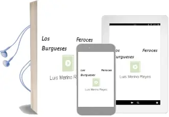 Descargar AudioLibro Los Feroces Burgueses de Luis Merino Reyes año 1997