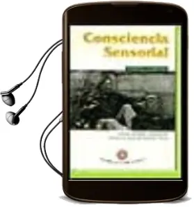 Descargar AudioLibro Consciencia Sensorial de Charles V. W. Brooks año 1997