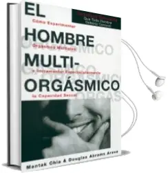 Descargar AudioLibro El Hombre Multiorgasmico. Como Experimentar Orgasmos Multiples e Ncrementar Espectacularmente la Capacidad Sexual de Mantak Chia año 1997