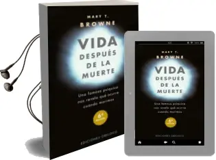 Descargar AudioLibro Vida Despues de la Muerte: Una Famosa Psiquica nos Revela que ocu rre Cuando nos Morimos de Mary T. Browne año 1997