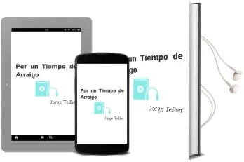 Descargar AudioLibro Por un Tiempo de Arraigo de Jorge Teillier año 1998