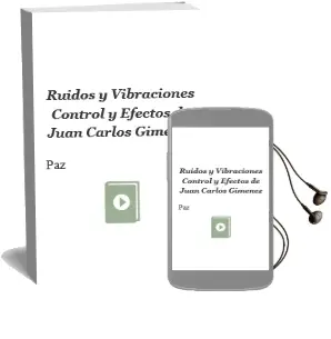 Descargar AudioLibro Ruidos y Vibraciones. Control y Efectos de Juan Carlos Gimenez De Paz año 1998