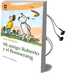 Descargar AudioLibro Mi Amigo Roberto y el Boomerang de Anu Stohner año 1998