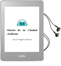 Descargar AudioLibro Diario de la Ciudad Ardiente de José Ángel Cuevas año 1998