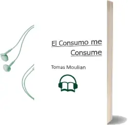 Descargar AudioLibro El Consumo me Consume de Tomás Moulián año 1998