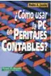 AudioLibro ¿Cómo Usar la pc en Peritajes Contables? de Pedro A. Jacoby