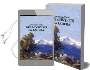 Descargar AudioLibro Del Monte en la Ladera de Juvencio Valle año 1998