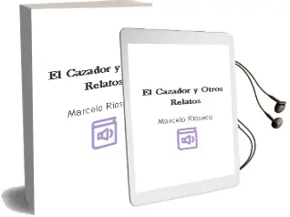 Descargar AudioLibro El Cazador y Otros Relatos de Marcelo Rioseco año 1998