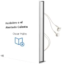 Descargar AudioLibro Huidobro o el Atentado Celeste de Óscar Hahn año 1998