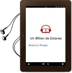Descargar AudioLibro Un Millón de Dólares de Antonio Rojas año 1998