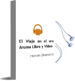 Descargar AudioLibro El Viaje en el uro Aruma (Libro y Video) de Hernán Dinamarca año 1999