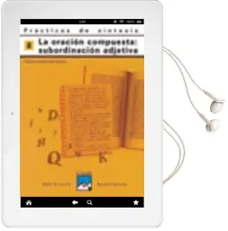 Descargar AudioLibro Practicas de Sintaxis nº 8 (la Subordinación Compuesta: Subordina Cion Adjetiva) de Pedro Lumbreras Garcia año 1999
