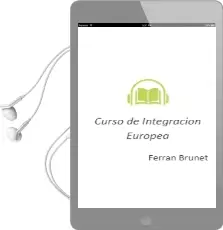 Descargar AudioLibro Curso de Integración Europea de Ferran Brunet año 1999