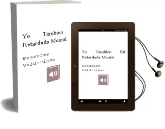 Descargar AudioLibro Yo También fui Retardada Mental de Práxedes Valdivieso año 1999