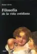 AudioLibro Filosofia de la Vida Cotidiana de Rafael Alvira