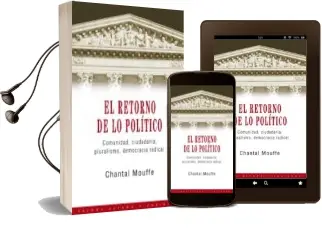 Descargar AudioLibro El Retorno de lo Politico: Comunidad, Ciudadania, Pluralismo, dem Ocracia Radical de Chantal Mouffe año 1999