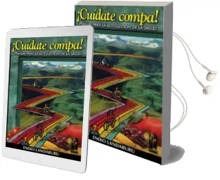 Descargar AudioLibro Cuidate Compa: Manual para la Autogestion de la Salud de Eneko Landaburu año 2000