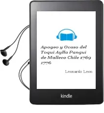 Descargar AudioLibro Apogeo y Ocaso del Toqui Aylla Pangui de Malleco. Chile, 1769-1776 de Leonardo León año 2000