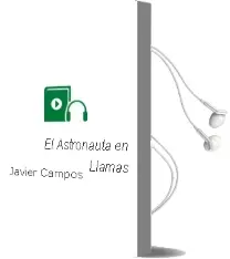 Descargar AudioLibro El Astronauta en Llamas de Javier Campos año 2000