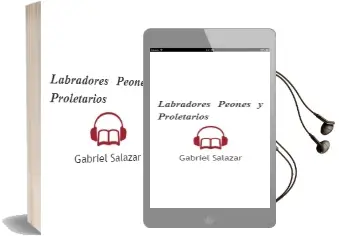 Descargar AudioLibro Labradores, Peones y Proletarios de Gabriel Salazar año 2000
