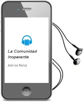 Descargar AudioLibro La Comunidad Inoperante de Jean Luc Nancy año 2000