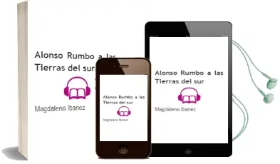 Descargar AudioLibro Alonso, Rumbo a las Tierras del sur de Magdalena Ibáñez año 2000