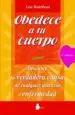 AudioLibro Obedece a tu Cuerpo, Amate de Lise Bourbeau