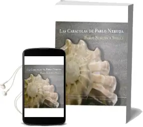 Descargar AudioLibro Las Caracolas de Pablo Neruda de Manuel Dannemann año 2001
