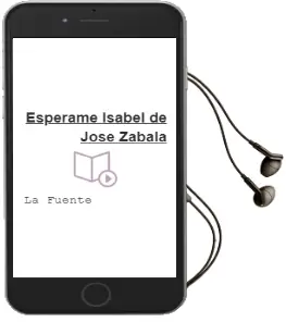 Descargar AudioLibro ¡Espérame, Isabel! de José Zabala De La Fuente año 2001