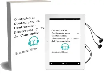 Descargar AudioLibro Contratación Contemporánea. 2°. Contratación Electrónica y Tutela del Consumidor de Atilio Aníbal Alterini año 2001